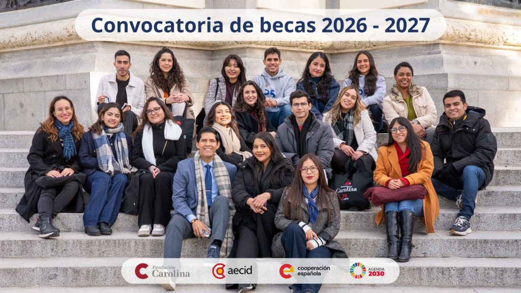 Convocatoria de becas de la Fundación Carolina 2026-2027